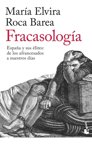 Fracasología - Roca Barea, María Elvira  - *