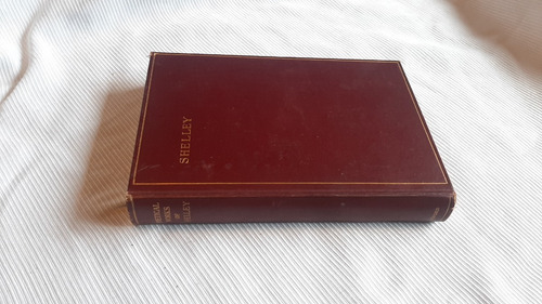 Complete Poetical Works Of Percy Bysshe Shelley Oxford 1927