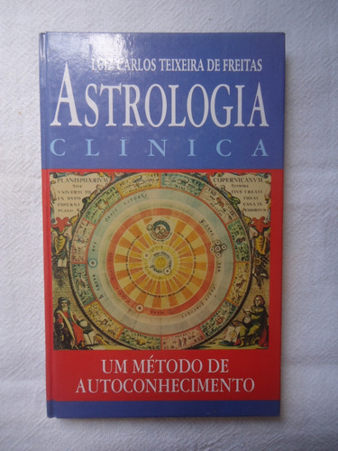 Astrologia Clínica - Luiz Carlos Teixeira De Freitas