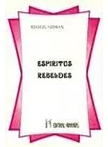 Espiritus Rebeldes - Gibran , Khalil - #c