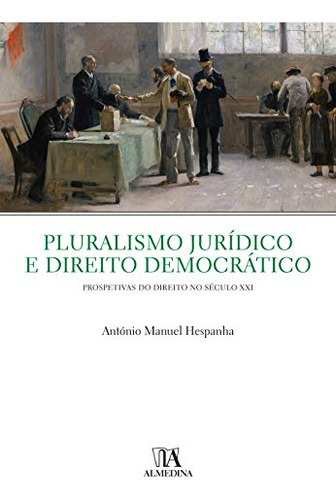 Libro Pluralismo Jurídico E Direito Democrático Prospectivas