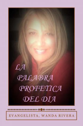 Libro La Palabra Profetica Del Dia - Wanda Rivera