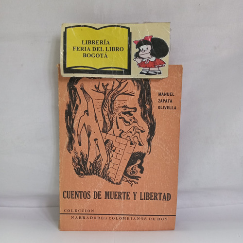 Cuentos De Muerte Y Libertad - Manuel Zapata - 1961