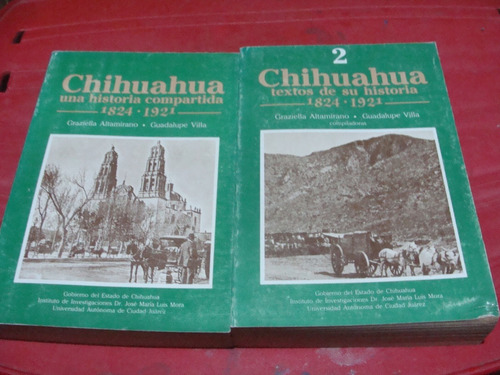 Chihuahua Una Historia Compartida , Textos De Su Historia 2 