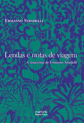 Livro Lendas E Notas De Viagem A Amazônia - Ermanno Strandel