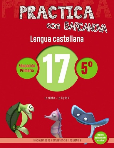 Practica con Barcanova 17. Lengua castellana, de Camps, Montse. Editorial BARCANOVA en español