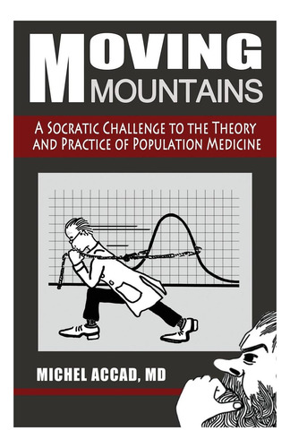 Libro: Montañas En Movimiento: Un Desafío Socrático A La Teo