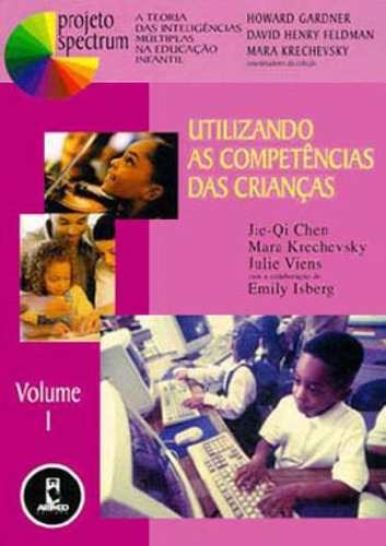 Utilizando As Competências Das Crianças: Volume 1, De Gardner, Howard. Editora Penso Editora, Capa Mole Em Português