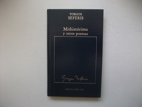 Mithistórima Y Otros Poemas - Yorgos Seferis - Tapa Dura