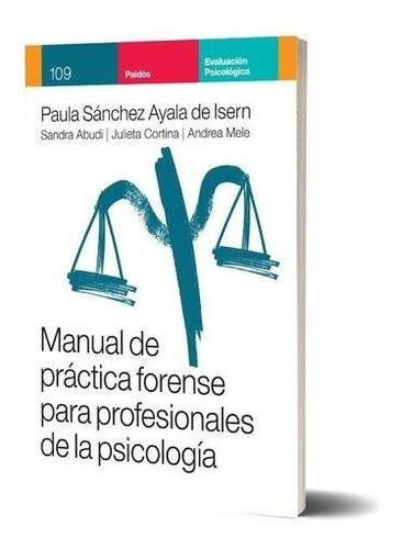 Libro Manual De Practica Forense Para Profesionales - Sanchez Ayala, de Sanchez Ayala De Isern, Paula. Editorial PAIDÓS, tapa blanda en español, 2021