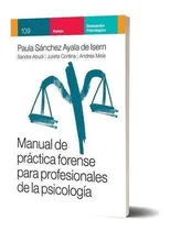 Comprar Libro Manual De Practica Forense Para Profesionales - Sanchez Ayala, de Sanchez Ayala De Isern, Paula. Editorial PAIDÓS, tapa blanda en español, 2021