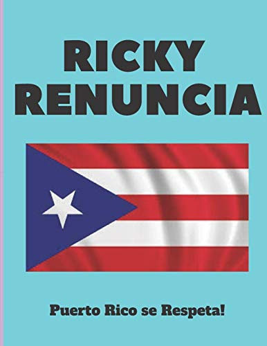 Ricky Renuncia: Puerto Rico Se Respeta Blank Journal 8 5*11