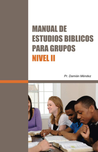 Libro: Manual De Estudios Bíblicos Para Grupos, Nivel 2 (spa