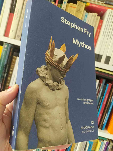 Mythos Los Mitos Griegos Revisitados Stephen Fry Anagrama Ar (Reacondicionado)