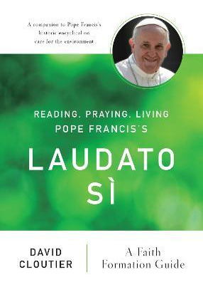 Libro Reading, Praying, Living Pope Francis's Laudato Si ...