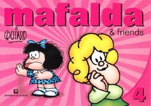 Mafalda & Friends 4 - Quino Y Guido  Indij 