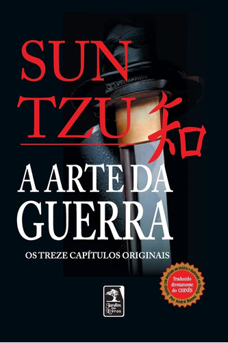 Livro A Arte Da Guerra - Os Treze Capítulos Originas. - Sun Tzu - Adap: André Da Silva Bueno [2010]