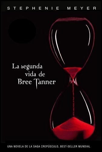 La Segunda Vida De Bree Tanner - Stephenie Meyer