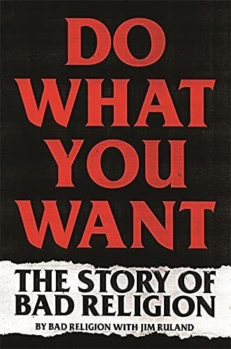 Libro Do What You Want: The Story Of Bad Religion