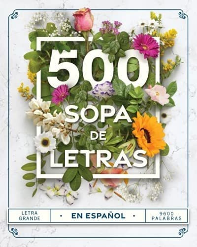 Sopa De Letras En Español 500 Busca Palabras Letra, de James de la Vega, Sofia. Editorial Independently Published en español