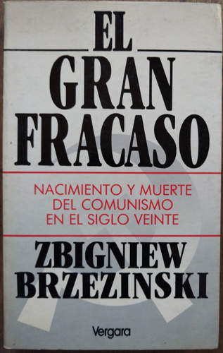 El Gran Fracaso - Zbigniew Brzezinski
