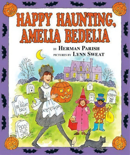 Happy Haunting, Amelia Bedelia, De Herman Parish. Editorial Greenwillow Books, Tapa Dura En Inglés