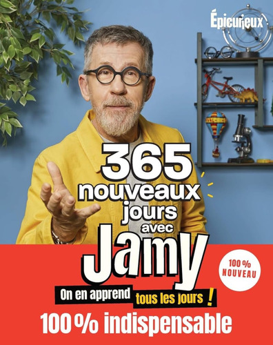 365 Nouveaux Jours Avec Jamy: On En Apprend Tous Les Jours !