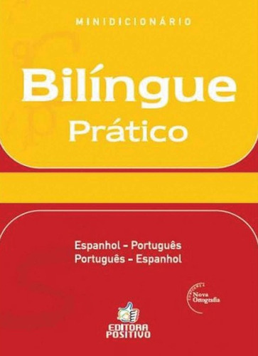 Minidicionário Bilíngue Prático - Espanhol - Português -, de Equipe Positivo. Editora POSITIVO - DICIONARIOS, capa mole em português