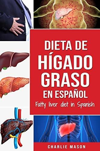 Libro : Dieta De Higado Graso En Español/fatty Liver Diet.