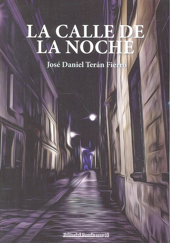 Calle De La Noche,la - Teran Fierro,jose Daniel