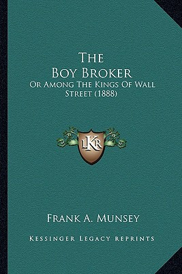 Libro The Boy Broker The Boy Broker: Or Among The Kings O...