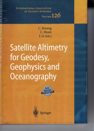 Satellite Altimetry For Geodesy,geophysics And Oceanography