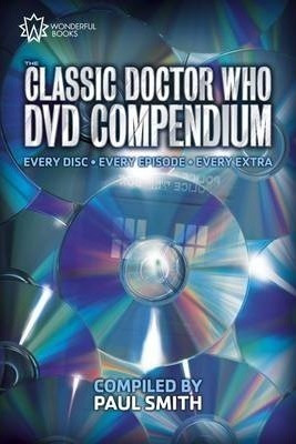 The Classic Doctor Who Dvd Compendium : Every Disc - Every E