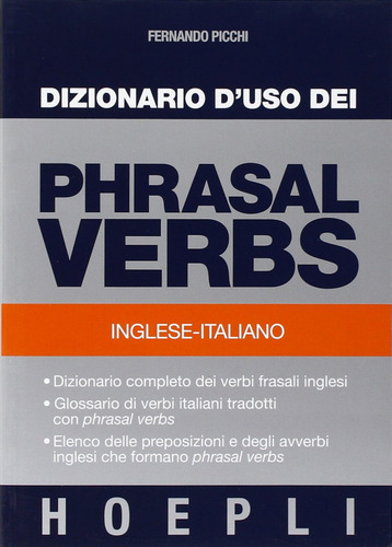 Libro Dizionario D'uso Dei Phrasal Verbs - Fernando, Picchi