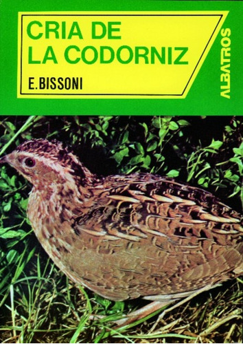 Cria De La Codorniz - Bissoni, E