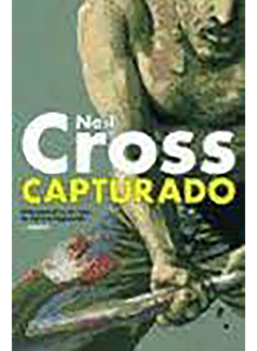 Capturado, De Cross Neil., Vol. Abc. Editorial Es Pop Ediciones, Tapa Blanda En Español, 1