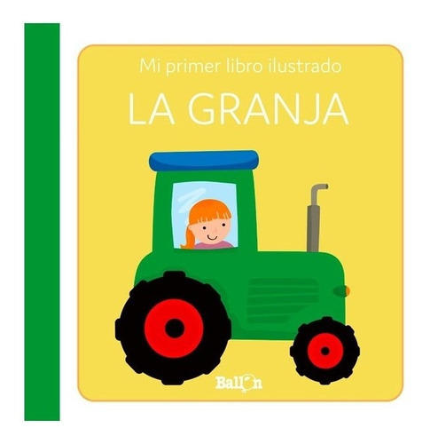 Libro Mi Primer Libro Ilustrado - La Granja, De Vvaa. Editorial Ballon, Tapa Dura, Edición 1 En Español, 2022