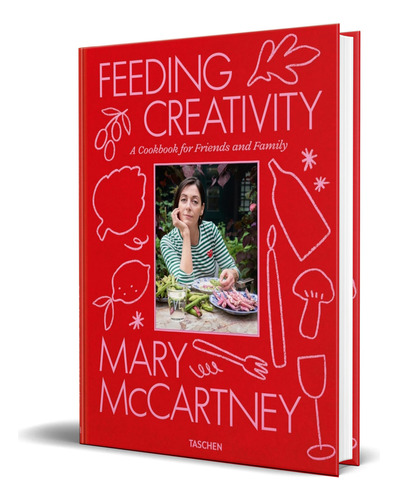 Libro Mary Mccartney [ Feeding Creativity ] Original, De Mary Mccartney. Editorial Taschen, Tapa Dura En Inglés, 2023