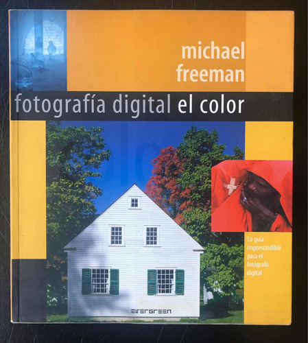 Libro Fotografía Digital. El Color. Michael Freeman (22)