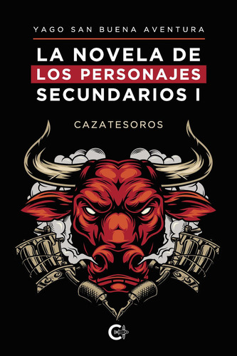 La Novela De Los Personajes Secundarios I, de San Buena Aventura , Yago.. Editorial CALIGRAMA, tapa blanda, edición 1.0 en español, 2022