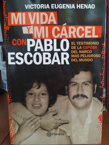 Mi Vida Y Mi Cárcel Con Pablo Escobar Victoria Eugenia Henao