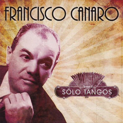 Francisco Canaro - Solo Tangos