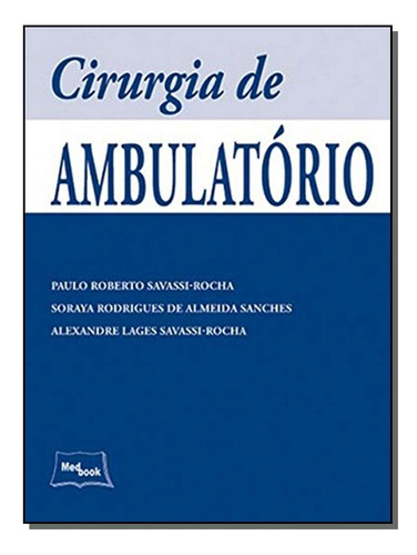 Libro Cirurgia De Ambulatorio De Savassi Rocha Medbook Edit