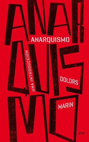 Anarquismo: Una introducción, de Marin, Dolors. Serie Ariel Editorial Ariel México, tapa blanda en español, 2014