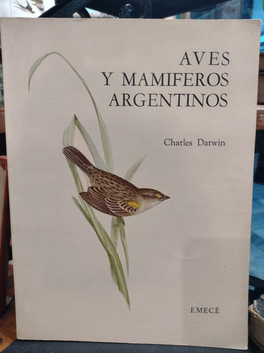 Aves Y Mamíferos Argentinos - Charles Darwin. Emecé 