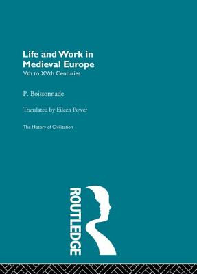 Libro Life And Work In Medieval Europe - Boissonnade, P.