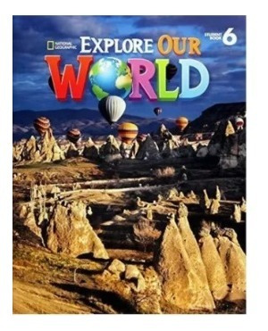 Explore Our World Ame 6 Student Book