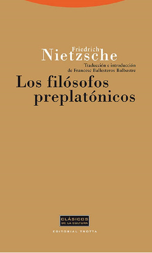 Los Filósofos Preplatónicos Friedrich Nietzsche Ed Trotta