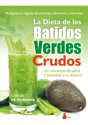 Dieta De Los Batidos Verdes Crudos, La - Carlos De Vilanova