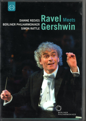 Dvd Ravel Meets Gershwin Dianne Reeves Sir Simon Rattle